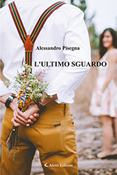 Alessandro Pisegna - L’ultimo sguardo